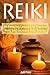 Reiki: 30 Amazing Lessons to Practice Reiki and Increase Your Energy