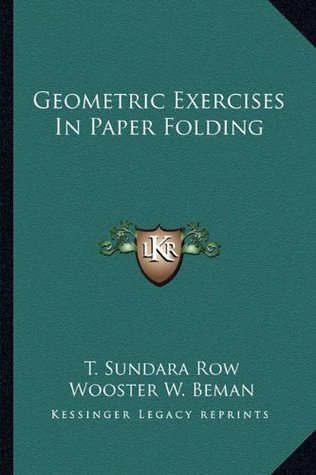 Geometric Exercises In Paper Folding By T Sundara Row - 