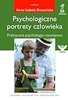 Psychologiczne portrety człowieka Psychologiczne portrety człowieka