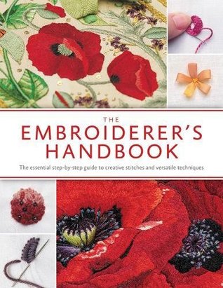 The Embroiderer S Handbook The Ultimate Guide To Thread Embroidery By Inspirations Studio