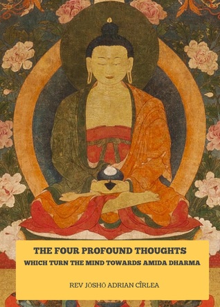 The Four Profound Thoughts Which Turn the Mind Towards Amida Dharma