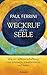 Weckruf der Seele: Wie wir selbsterschaffenes Leid erkennen, transformieren und heilen (German Edition)