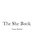 The She Book by Tanya Markul