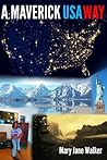 A Maverick USA Way by Mary Jane Walker A Maverick USA Way by Mary Jane Walker
