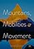 Mountains, Mobilities and Movement