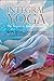 Integral Yoga The Secret to...