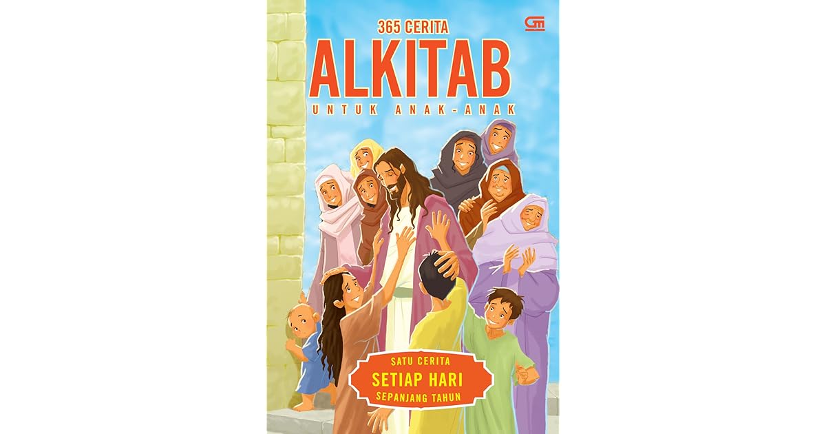 365 Cerita Alkitab Untuk Anak Anak By Joy Melissa Jensen