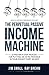 The Perpetual Passive Income Machine by Ray Brehm
