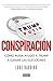 Conspiración: Cómo Rusia ayudó a Trump a ganar las elecciones (Spanish Edition)