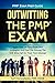 Outwitting the PMP Exam: PM...