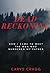 Dead Reckoning: How I Came to Meet the Man Who Murdered My Father