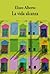 La vida alcanza: Crónicas p...