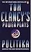 Politika (Tom Clancy's Power Plays, #1)