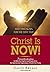 Christ Is NOW!: 7 Groundbre...