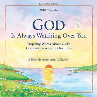 God Is Always Watching over You 2018 Calendar (Calendar)