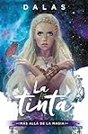 La tinta. Más allá de la magia by Dalas Review