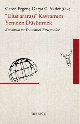 Uluslararası Kavramını Yeniden Düşünmek: Kuramsal ve Yöntemsel Tartışmalar