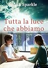 Tutta la luce che abbiamo