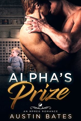 Alpha's Prize (Trouble In Paradise, #1)