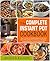 The Complete Instant Pot Cookbook: Top 101 Delicious And Easy Instant Pot Recipes With 2 Weeks Meal Plan To Reduce Overweight, Be More Healthier and Have A Better Life( Clean Eating, Keto Diet)