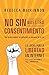 No sin nuestro consentimiento