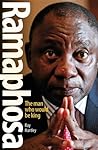 Ramaphosa: The man who would be king