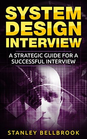 System Design Interview: A Strategic Guide for a Successful Interview (Kindle Edition)