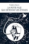 La petite fille qui détestait les étoiles by Frédéric Meurin