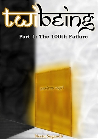 (The 100th Failure, Twibeing, #1)
