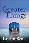 Greater Things