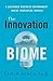 The Innovation Biome by Kumar Mehta