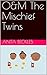 O&M The Mischief Twins by Anita Beckles