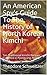 An American Spy's Guide To The History of North Korean Kimchi by Theodore Schweitzer