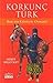 Korkunç Türk: Batının Gözüyle Osmanlı