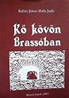 Kő kövön Brassóban
