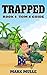 Trapped (Book 1): Tom's Gui...