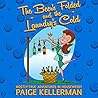 The Beer's Folded and the Laundry's Cold by Paige Kellerman