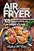 Air Fryer Cookbook: 105 Eas...
