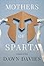 Mothers of Sparta: A Memoir in Pieces