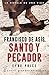 Francisco de Asís. Santo y ...