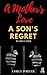 A Mother's Love A Son's Regret by Corey Porter