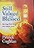 Still Valued and Blessed