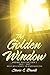 The Golden Window: Poems - ...
