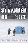 Stranded on Thin Ice by Sharon CassanoLochman