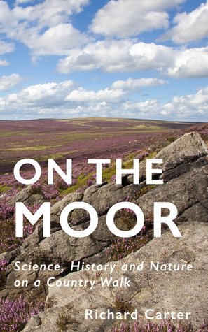 On the Moor: Science, History and Nature on a Country Walk (Paperback)