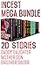 Incest Mega Bundle 20 Stori...