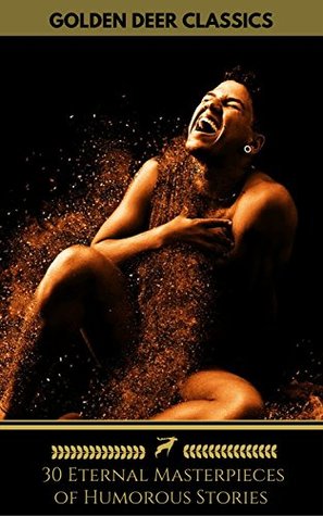 30 Eternal Masterpieces of Humorous Stories (Kindle Edition)