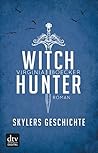 Witch Hunter – Skylers Geschichte by Virginia Boecker