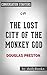 The Lost City of the Monkey God by Daily  Books