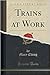Trains at Work by Mary Elting